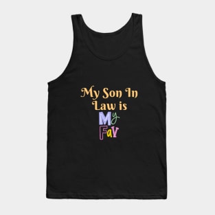 My Son In Law Is My Favorite Child Tank Top